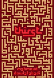 Thirst (Mahmoud Dowlatabadi)
