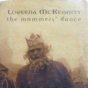 Mummer's Dance, Loreena McKennitt