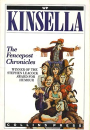 The Fencepost Chronicles (W.P. Kinsella)