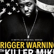 Trigger Warning With Killer Mike