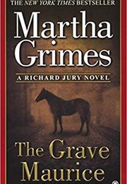 The Grave Maurice (Martha Grimes)