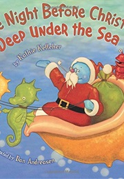 The Night Before Christmas, Deep Under the Sea (Kathie Kelleher)