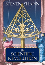 The Scientific Revolution (Stephen Shapin)