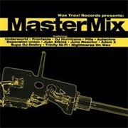 Wax Trax! Records Presents: Mastermix