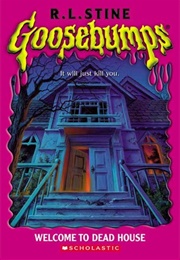 Gossebumps #1: Welcome to Dead House (R. L. Stine)