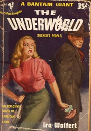 Tucker's People Aka the Underworld (Ira Wolfert)