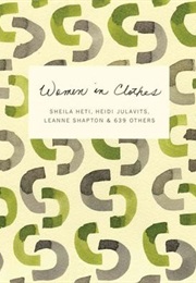 Women in Clothes (Sheila Heti, Leanne Shapton, Heidi Julavits)