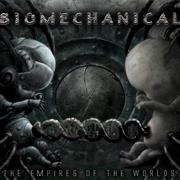 Biomechanical - Empires of the World