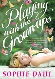 Playing With the Grown-Ups (Sophie Dahl)