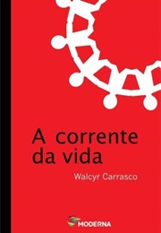 A Corrente Da Vida (Walcyr Carrasco)