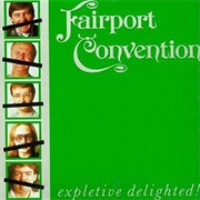 Fairport Convention - Expletive Delighted!