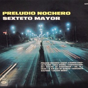 Preludio Nochero – Sexteto Mayor (1973)