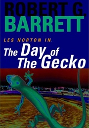 The Day of the Gecko (Robert G. Barrett)