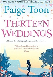 Thirteen Weddings (Paige Toon)