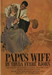Papa's Wife (Thyra Ferre Bjorn)