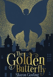 The Golden Butterfly (Sharon Gosling)