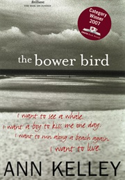 The Bower Bird (Ann Kelley)