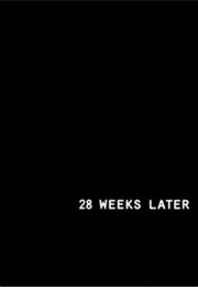 28 Weeks Later... (2007)