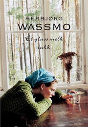 Et Glass Melk Takk (Herbjørg Wassmo)