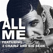 All Me - Drake Ft. 2 Chainz, Big Sean