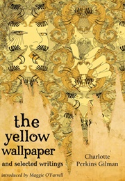 The Yellow Wallpaper and Selected Writings (Charlotte Perkins Gilman)