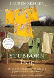 Stubborn Twig (Lauren Kessler)