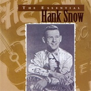 The Essential Hank Snow - Hank Snow