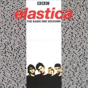 Elastica- The Radio One Sessions
