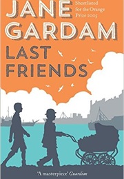 Last Friends (Jane Gardam)