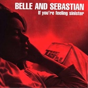 Get Me Away From Here I'm Dying - Belle and Sebastian