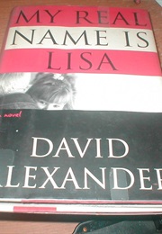 My Real Name Is Lisa (David Alexander)