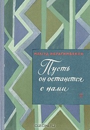 Let Him Stay With Us (Magsud Ibrahimbeyov)