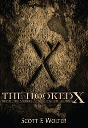 The Hooked X (Scott Wolter)