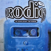 No Good (Start the Dance) - The Prodigy