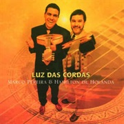 Marco Pereira & Hamilton De Holanda - Luz Das Cordas