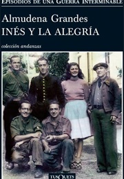 -Inés Y La Alegría- (Almudena Grandes)