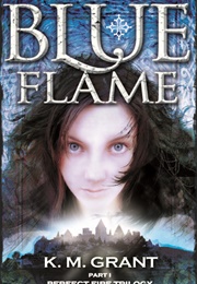 Blue Flame (K.M. Grant)