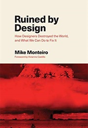 Ruined by Design (Mike Monteiro)