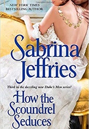 How the Scoundrel Seduces (Sabrina Jeffries)