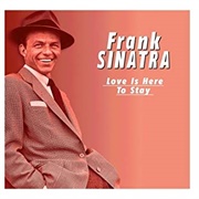 Love Is Here to Stay - Frank Sinatra