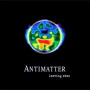 Antimatter - Leaving Eden