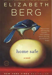 Home Safe (Elizabeth Berg)