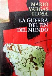 La Guerra Del Fin Del Mundo - Vargas Llosa