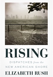 Rising (Elizabeth Rush)
