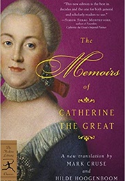 The Memoirs of Catherine the Great (Catherine the Great)