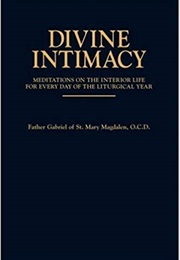 Divine Intimacy (Father Gabriel of St. Mary Magdalen, OCD)