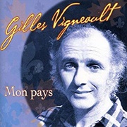 Mon Pays - Gilles Vigneault