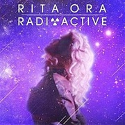Radioactive - Rita Ora