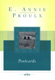 Postcards (Annie Proulx)