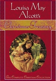 Louisa May Alcott&#39;s Christmas Treasury (Alcott, Louisa)